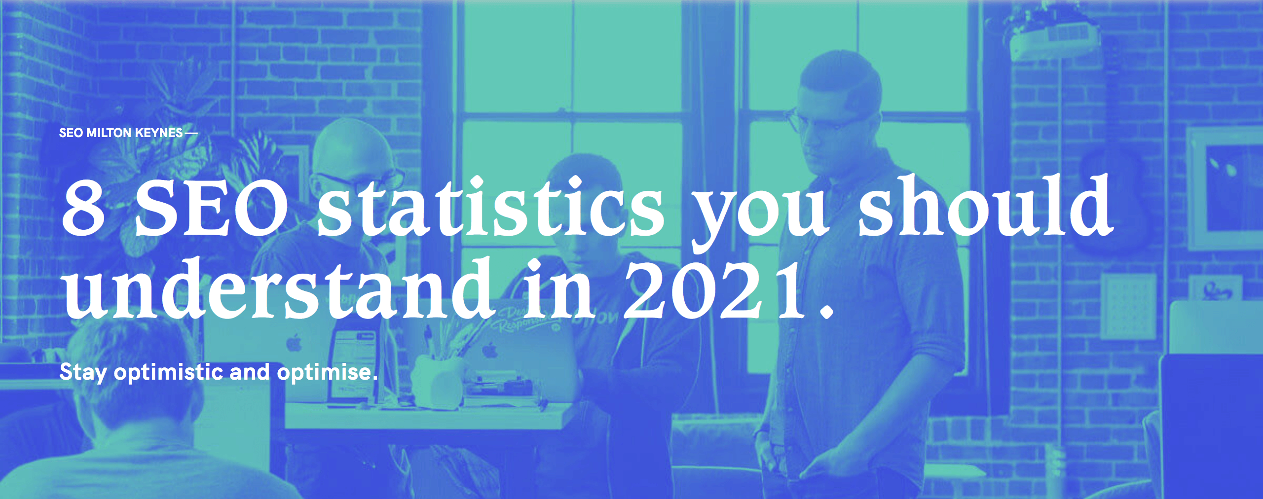 8 SEO statistics you need to understand in 2021